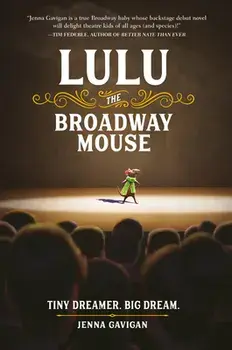 Lulu the Broadway Mouse, Paperback/Jenna Gavigan