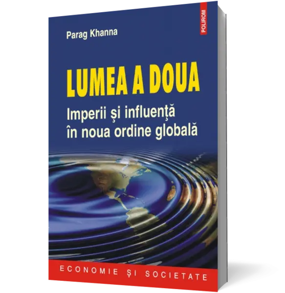 Lumea a doua. Imperii şi influenţă în noua ordine globală