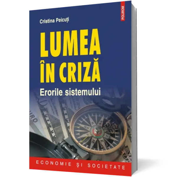 Lumea în criză. Erorile sistemului
