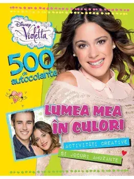 Lumea mea in culori. 500 de autocolante. Violetta/***