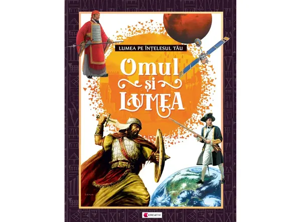 Lumea pe intelesul tau, Omul si lumea