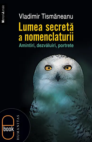 Lumea secretă a nomenclaturii Amintiri, dezvăluiri, portrete (epub)