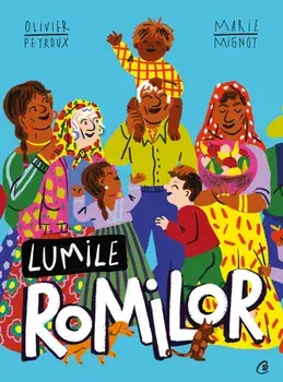 Lumile romilor/Olivier Peyroux