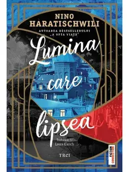 Lumina care lipsea/Nino Haratischiwili