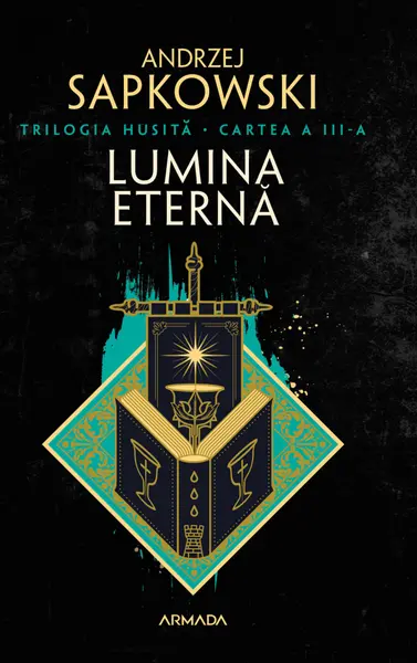 Lumina eternă (Trilogia Husită, partea a III-a)