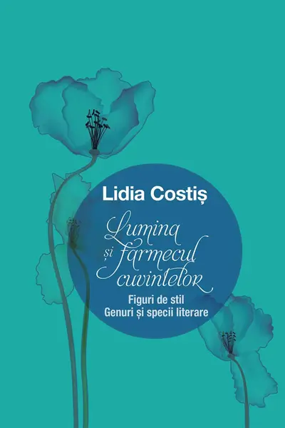 Lumina și farmecul cuvintelor: figuri de stil, genuri şi specii literare
