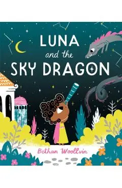 Luna and the Sky Dragon - Bethan Woollvin