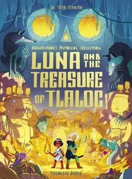Luna and the Treasure of Tlaloc, Paperback/Joe Todd Stanton