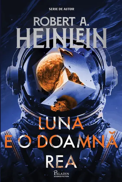 Luna e o doamnă rea - Robert A. Heinlein