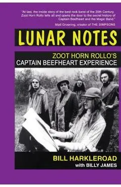 Lunar Notes - Zoot Horn Rollo's Captain Beefheart Experience - Bill Harkleroad