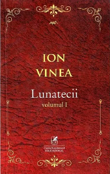 Lunatecii. Volumul 1 | Ion Vinea