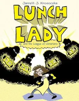 Lunch Lady and the League of Librarians, Paperback/Jarrett J. Krosoczka