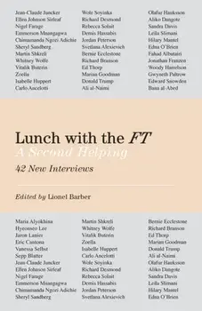 Lunch with the FT. A Second Helping, Hardback/Lionel Barber