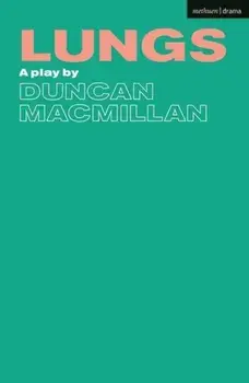Lungs, Paperback/Duncan Macmillan