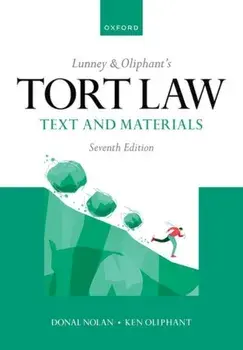 Lunney & Oliphant's Tort Law. Text and Materials, 7 Revised edition, Paperback/***