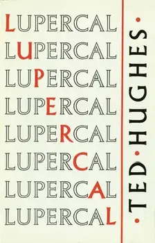 Lupercal. Main, Hardback/Ted Hughes