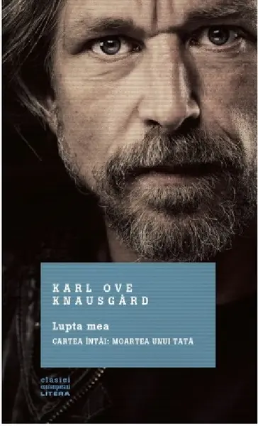 Lupta mea. Moartea unui tata | Karl Ove Knausgard