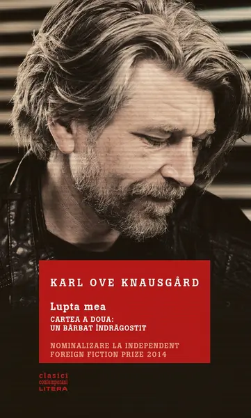 Lupta mea. Un barbat indragostit | Karl Ove Knausgard