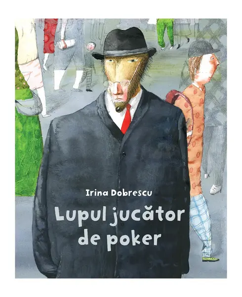 Lupul jucător de poker - Irina Dobrescu