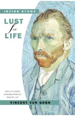 Lust for Life - Irving Stone