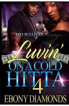 Luvin' on a Cold Hitta 4 - Ebony Diamonds