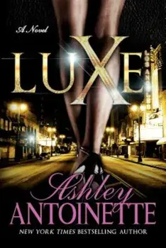 Luxe, Paperback/Ashley Antoinette