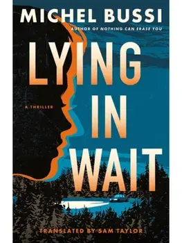 Lying in Wait. A Thriller, Paperback/Michel Bussi