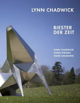 Lynn Chadwick. Biester der Zeit, Hardback/***