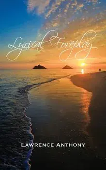 Lyrical Foreplay, Paperback/Lawrence Anthony