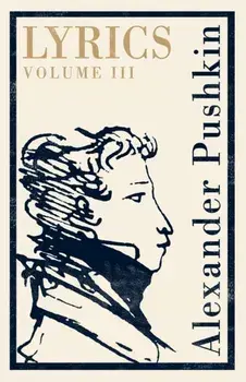 Lyrics: Volume 3 (1824-29), Paperback/Alexander Pushkin