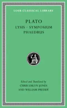 Lysis. Symposium. Phaedrus, Hardback/Plato
