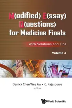 M(odified) E(ssay) Q(uestions) for Medicine Finals: With Solutions and Tips, Volume 3, Paperback/Derrick Chen Wee Aw
