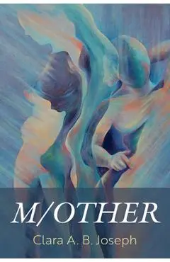 M/Other - Clara A. B. Joseph