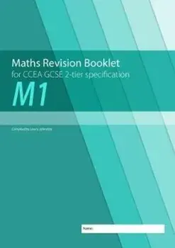 M1 Maths Revision Booklet for CCEA GCSE 2-tier Specification, Paperback/Lowry Johnston