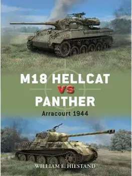 M18 Hellcat vs Panther. Arracourt 1944, Paperback/William E. Hiestand
