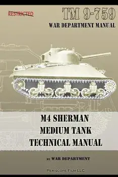 M4 Sherman Medium Tank Technical Manual, Paperback/War Department