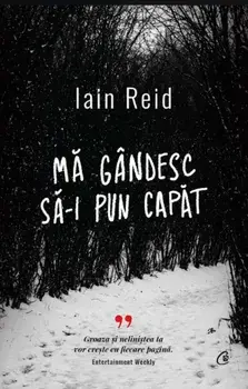 Ma gandesc sa-i pun capat/Iain Reid
