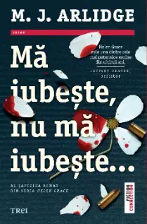 Ma iubeste, nu ma iubeste.../M.J. Arlidge