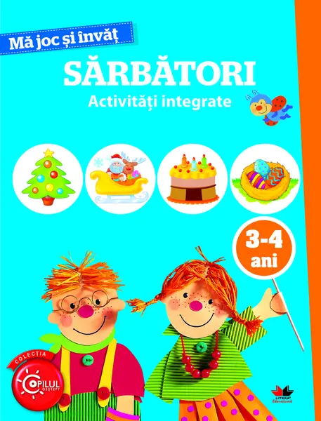 Ma joc si invat. Sarbatori. 3-4 ani |