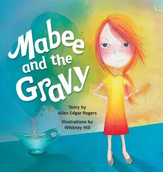 Mabee and the Gravy, Hardcover/Allen Rogers