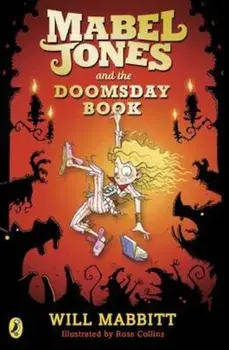 Mabel Jones and the Doomsday Book, Paperback/Will Mabbitt