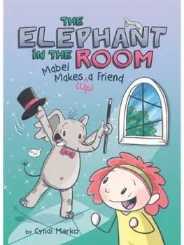 Mabel Makes (Up) a Friend: A Graphic Novel, Paperback/Cyndi Marko