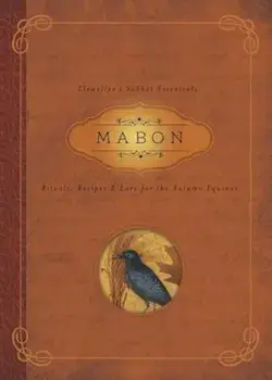 Mabon: Rituals, Recipes & Lore for the Autumn Equinox, Paperback/Diana Rajchel