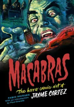 Macabras. The Art of Jayme Cortez, Hardback/Fabio Moraes