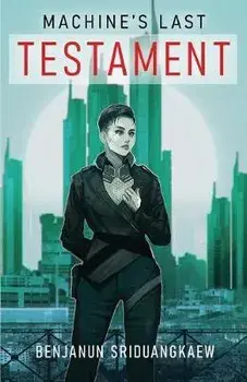 Machine's Last Testament, Paperback/Benjanun Sriduangkaew