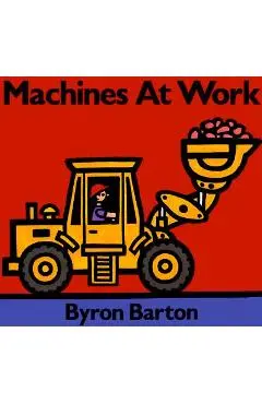 Machines at Work - Byron Barton