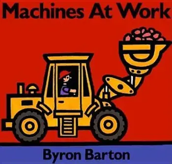 Machines at Work, Hardcover/Byron Barton