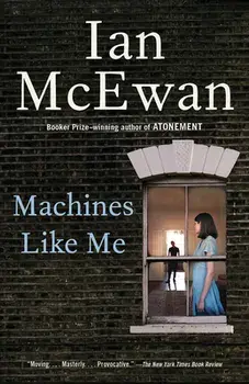 Machines Like Me, Paperback/Ian McEwan