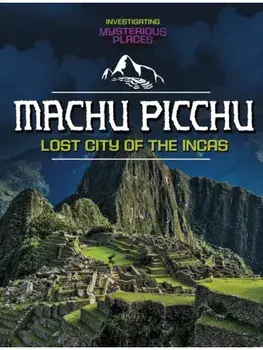 Machu Picchu, Lost City of the Incas, Paperback/Scott Sonneborn