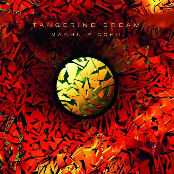 Machu Picchu | Tangerine Dreams